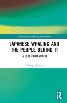 Hardcover Japanese Whaling and the People Behind It: A Look from Within Book
