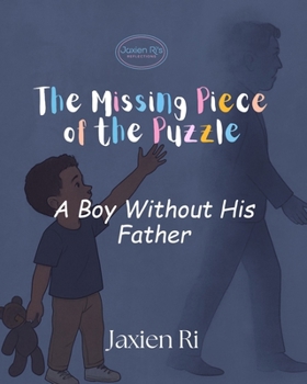 Paperback The Missing Piece of the Puzzle: A Boy Without His Father Book