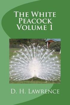 Paperback The White Peacock Volume 1 Book