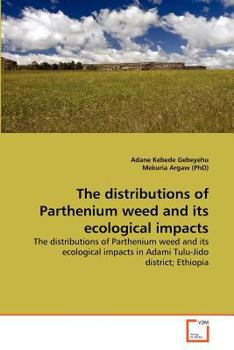Paperback The distributions of Parthenium weed and its ecological impacts Book