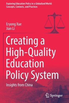 Paperback Creating a High-Quality Education Policy System: Insights from China Book