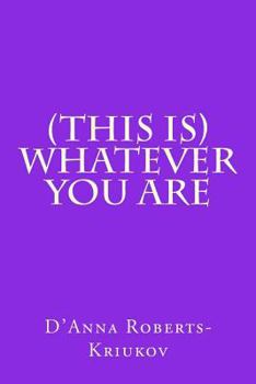 Paperback (This Is) Whatever You Are Book