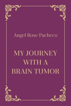 My Journey with a Brain Tumor