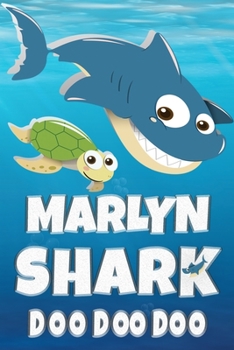 Paperback Marlyn: Marlyn Shark Doo Doo Doo Notebook Journal For Drawing or Sketching Writing Taking Notes, Personolized Gift For Marlyn Book