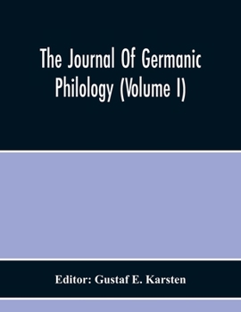 Paperback The Journal Of Germanic Philology (Volume I) Book