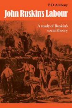 Electronics John Ruskin's Labour: A Study of Ruskin's Social Theory Book