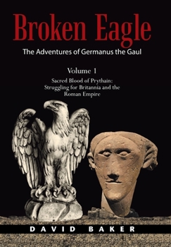 Hardcover The Adventures of Germanus the Gaul: Sacred Blood of Prythain: Struggling for Britannia and the Roman Empire Book