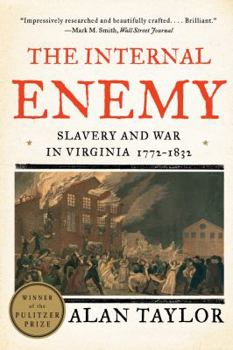 Paperback The Internal Enemy: Slavery and War in Virginia, 1772-1832 Book