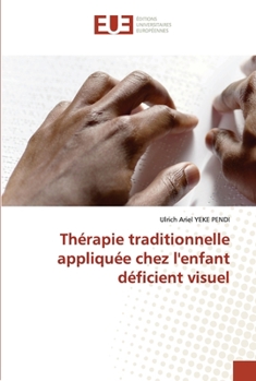 Paperback Thérapie traditionnelle appliquée chez l'enfant déficient visuel [French] Book