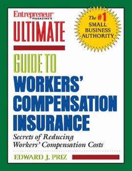 Paperback Ultimate Guide to Workers' Compensation Insurance: Secrets for Reducing Workers' Compensation Costs Book