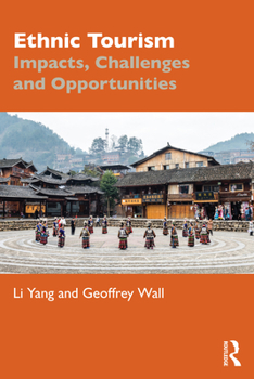 Paperback Ethnic Tourism: Impacts, Challenges and Opportunities Book