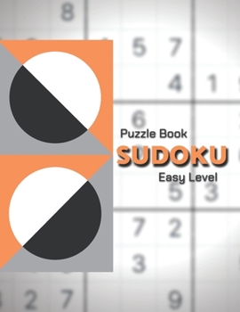 Paperback Sudoku Puzzle Book. Easy Level!: Easy Sudoku Classic Puzzles/Sudoku For Beginners/Perfect for Beginners/The Ultimate Book of Easy Sudoku/All EASY Book