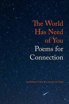 Paperback The World Has Need of You: Poems for Connection Book