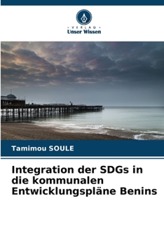 Paperback Integration der SDGs in die kommunalen Entwicklungspläne Benins [German] Book