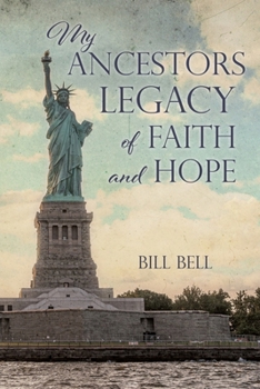 Paperback My Ancestors Legacy of Faith and Hope Book
