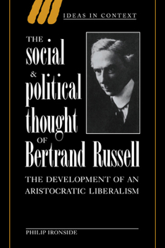 Social and Political Thought of Bertrand Russell, The - Book  of the Ideas in Context