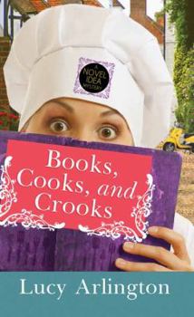 Books, Cooks, and Crooks - Book #3 of the Novel Idea