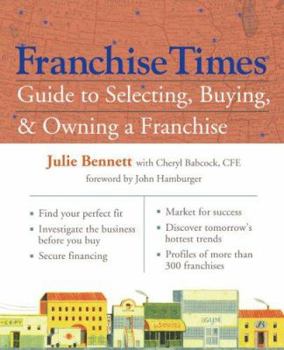 Paperback Franchise Times Guide to Selecting, Buying & Owning a Franchise Book