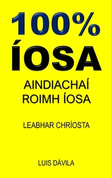 Paperback 100% Íosa: Aindiachaí Roimh Íosa [Irish] Book