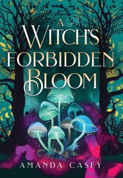 Hardcover A Witch's Forbidden Bloom Book