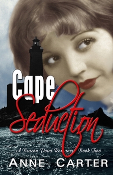 Cape Seduction - Book #2 of the Beacon Point Romance
