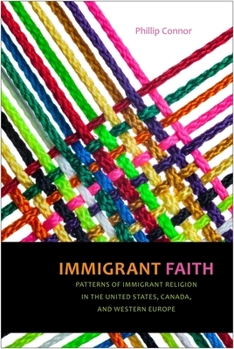 Paperback Immigrant Faith: Patterns of Immigrant Religion in the United States, Canada, and Western Europe Book