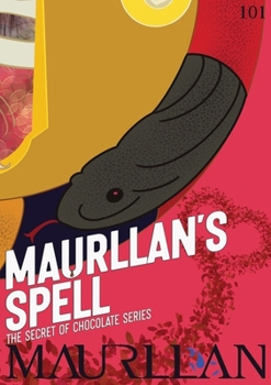 Paperback Maurllan's Spell: where magick writes Romance and Reality rewrites back Book