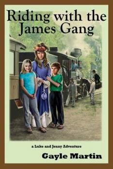 Paperback Riding with the James Gang: a Luke and Jenny Adventure Book