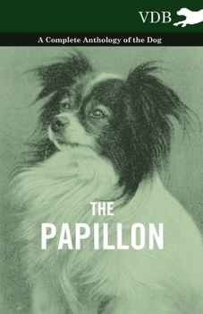 Paperback The Papillon - A Complete Anthology of the Dog Book