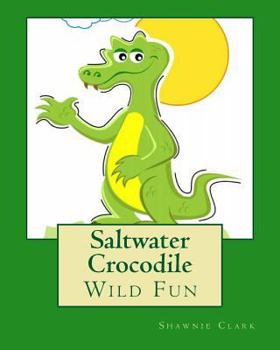 Paperback Saltwater Crocodile: Wild Fun Book