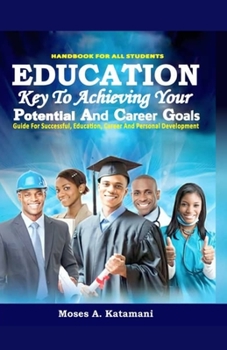 Paperback Education: Key To Achieving Your Potential And Career Goals Book