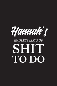 Paperback Hannah's Endless Lists of Shit to do - A5 6x9 Inches 120 Dot-Grid Pages - Hannah Name Journal - Personalized Notebook - To Do List Minimal Minimalisti Book