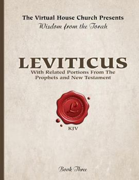 Paperback Wisdom From The Torah Book 3: Leviticus: With Portions From the Prophets and New Testament Book