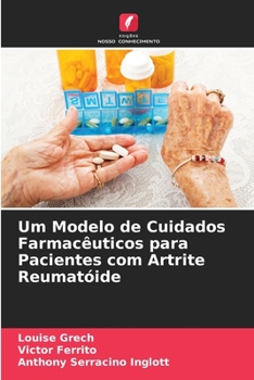 Paperback Um Modelo de Cuidados Farmacêuticos para Pacientes com Artrite Reumatóide [Portuguese] Book