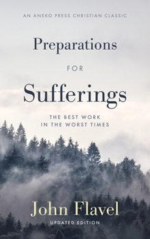 Paperback Preparations for Sufferings: The Best Work in the Worst Times Book