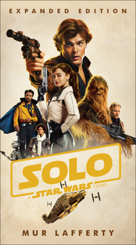Solo: A Star Wars Story - Book #3.1 of the Star Wars Disney Canon Novel
