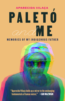 Paperback Paletó and Me: Memories of My Indigenous Father Book