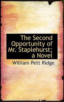 Paperback The Second Opportunity of Mr. Staplehurst; A Novel Book