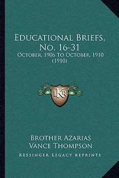 Paperback Educational Briefs, No. 16-31: October, 1906 To October, 1910 (1910) Book