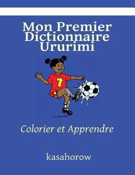 Paperback Mon Premier Dictionnaire Ururimi: Colorier et Apprendre [French] Book