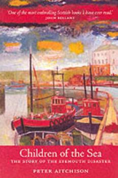 Paperback Children of the Sea: The Story of the Eyemouth Disaster Book