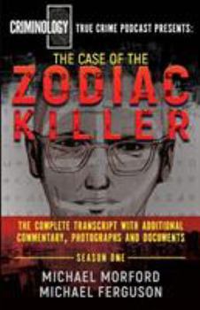 Paperback The Case Of The Zodiac Killer: The Complete Transcript With Additional Commentary, Photographs And Documents Book