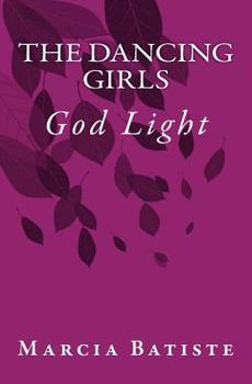 The Dancing Girls: God Light