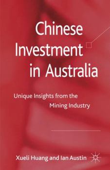 Hardcover Chinese Investment in Australia: Unique Insights from the Mining Industry Book