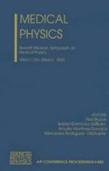 Hardcover Medical Physics: Seventh Mexican Symposium on Medical Physics Book