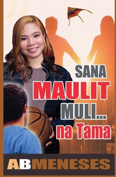 Paperback Sana Maulit Muli...na Tama [Tagalog] Book