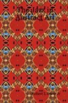 Hardcover The Jazz in Abstract Art Book