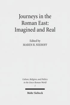 Hardcover Journeys in the Roman East: Imagined and Real Book