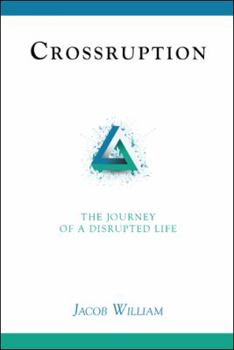 Hardcover Crossruption: The Journey of a Disrupted Life Book