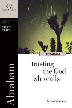 Paperback Abraham: Trusting the God Who Calls Book